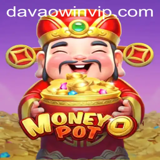 Unveiling MoneyPot: A Thrilling Game with Davaowin Strategy